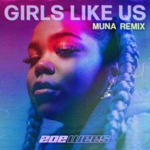 Girls Like Us (MUNA Remix) - Zoe Wees