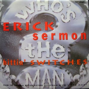 Hittin’ Switches - Erick Sermon