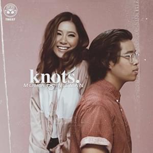 Knots - Moira Dela Torre & Nieman (Ft. Moira Dela Torre & Nieman)