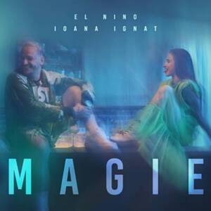 Magie - El Nino & Ioana Ignat