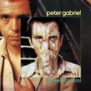 No Self Control - Peter Gabriel (Ft. Kate Bush)