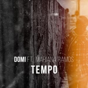 Tempo - Domi (PRT) (Ft. Mariana Ramos)