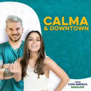 Calma & Downtown - Anitta & Pedro Capó