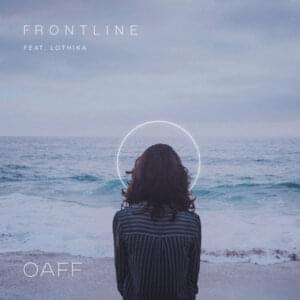 Frontline - OAFF (Ft. Lothika)