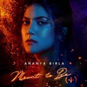 Meant To Be - Ananya Birla