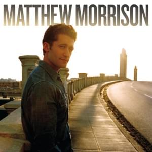 It Don’t Matter to the Sun - Matthew Morrison