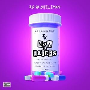 Now & Laters - R3 Da Chilliman